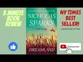 Lagu NY TIMES BEST SELLER! 3 Minute Book Review - Dreamland By: Nicholas Sparks