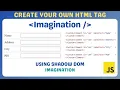 Learn How to create your own HTML elements using Shadow DOM and JavaScript