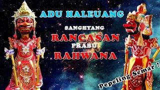 haleuang sanghyang rancasan vs prabu rahwana perlaya
