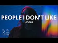 Download Lagu UPSAHL - People I Don't Like (Lyrics)