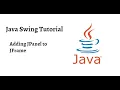Adding JPanel to JFrame Part - 1 Java Swing Tutorial