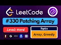 LeetCode 330 - Patching Array Greedy Algorithm Explained Clearly
