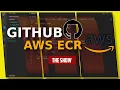 How To Build And Push Docker Images To AWS ECR Using GitHub Action For Beginners Full