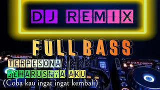 Download DJ REMIX TERBARU 2021 ~ TERPESONA ~ COBA KAU INGAT INGAT KEMBALI~DJ TIKTOK FULL BASS SLOW MP3