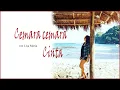 Lagu Cemara cemara cinta - Lisa Maria