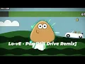 Download Lagu Pou - Lo-vE | Hill Drive Remix!!!