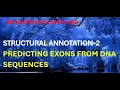 Structural Annotation-2 Predicting Exons from DNA Sequences