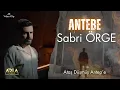 SABRİ ÖRGE - ANTEBE ANTEBE (OFFİCİAL KLİP) 2025