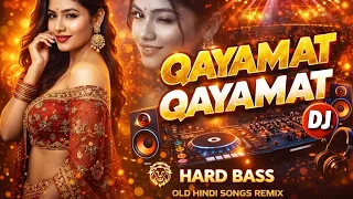 qayamat qayamat edm remix 2026 90s bollywood dance remix echo ishq