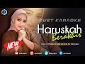 Download Lagu HARUSKAH BERAKHIR - ( Rhoma Irama ) || KARAOKE DUET BERSAMA ARTIS AzmyUpil