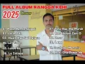 Lagu Full Album Rangga Kehi Terbaru 2025