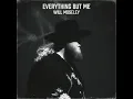 Will Moseley - Everything But Me
