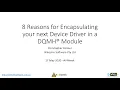 8 Reasons for encapsulating your next device driver inside a DQMH r Module Session 2