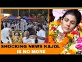 Download Lagu Kajol Devgan Meninggal Dunia?Shocking News Kajol Is No More