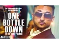 Lagu 'One Bottle Down' FULL SONG (Audio) | Yo Yo Honey Singh | T-SERIES
