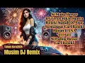 Lagu Musik DJ Remix Tahun Baru 2025|| \