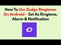 How To Use Zedge Ringtones On Android - Set As Ringtone Alarm Notification