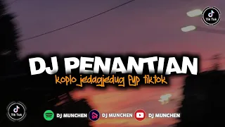 Download DJ PENANTIAN KOPLO JEDAGJEDUG FYP TIKTOK 2022! MP3