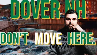 Don t Move to Dover NH Here s Why
