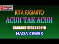 Download Lagu KARAOKE VERSI KOPLO ACUH TAK ACUH - RITA SUGIARTO (COVER) NADA CEWEK