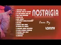 Lagu NOSTALGIA PALING DICARI  - BAG V  - Original COVER by LONNY