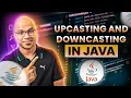 Upcasting and Downcasting in Java