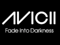 Download Lagu Fade Into Darkness (Instrumental Radio Mix) - Avicii