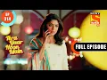 Lagu Tera Yaar Hoon Main - Daljeet Consoles Rajeev- Ep 314 - Full Episode - 15th November 2021