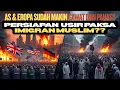 Download Lagu Eropa \u0026 AS Makin Gawat! Apakah Ini Tanda-Tanda Imigran Muslim Akan Diusir Paksa?