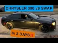 V8 SWAPPING a Chrysler 300