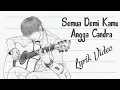 Download Lagu Angga Candra - Semua Demi Kamu Lyrik Video Cover