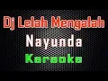 Download Lagu DJ Lelah Mengalah - Nayunda (Karaoke) | Lmusical