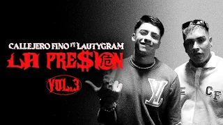 ​@CallejeroFino + @Lautygram  + LA PRE$ION 危 Vol • 3