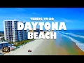 13 Best Things to do in Daytona Beach Florida Daytona Beach Travel Guide 4K