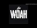 Lil Baby - Woah (Official Audio)
