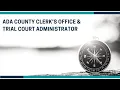Ada County Clerk s Office Trial Court Administrator