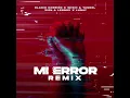 Mi Error Remix - Eladio Carrión x Zion & Lennox x Wisin & Yandel x Lunay