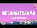 Download Lagu Ghea Indrawari - Melangitkanmu (Lyrics)