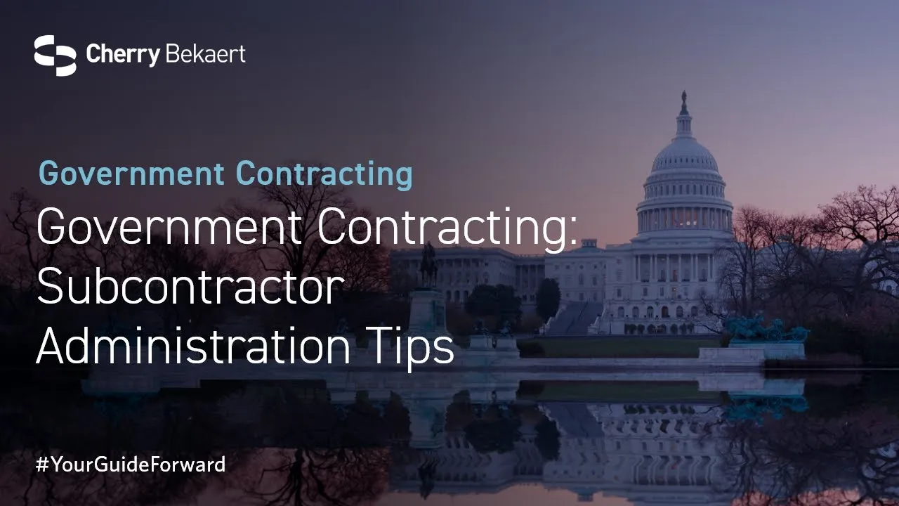 Government Contracting: Subcontractor Administration Tips