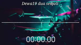 Download DEWA19 DUA SEDJOLI - DRUMLESS MP3