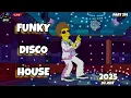 Download Lagu The Best New Funky Disco House Mix 2025 🔥CLASSIC REMIXES🔥 Positive LOVE VIBES Energy - No AI Slop