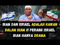 Download Lagu IRAN DAN ISRAEL ADALAH KAWAN DALAM DIAM‼️PERANG ISRAEL IRAN HANYA DRAMA - USTAZ AUNI \u0026 WADI