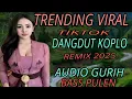 Download Lagu TRANDING //VIRAL. NON STOP DANGDUT REMIX KOPLO TERPOPULER 2025