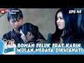 SAKIT HATI! ROMAN PELUK ERAT KARIN, WULAN MERASA DIKHIANATI - ROMAN PICISAN