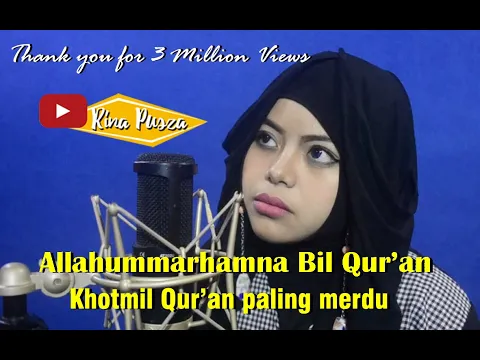 Download MP3 Allahummarhamna Bil Quran | Sholawat Al Quran | Doa Khotmil Qur'an | Rina Pusza