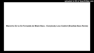 Download Marcinho DJ vs DJ Fernando do Miami Bass - Everybody Lose Control (Brazilian Bass Remix) MP3