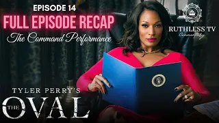 tyler perrys the oval season 3 full episode 14 review and recap the command performance