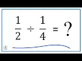 Divided by one half divided by one fourth