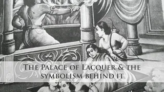 the palace of lacquer u0026 its symbolism symbolism in the mahabharata ep 9