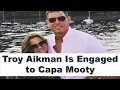 Troy Aikman Is Engaged to Capa Mooty